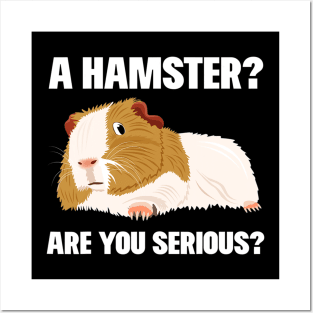 Funny Guinea Pig Not A Hamster Posters and Art